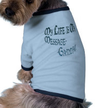 ~*My Life is My Message*~ Gandi Quote pet clothing by MidnightDreamer ~*My Life is My Message*~ Gandi Quote pet clothing