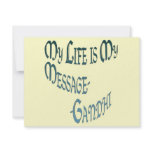 ~*My Life is My Message*~ Gandi Quote Personalized Invites