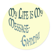 ~*My Life is My Message*~ Gandi Quote stickers