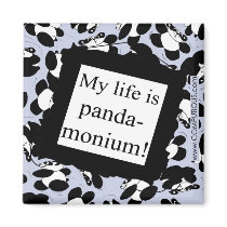 My life is panda-monium fridge magnets