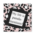 My life is panda-monium magnet