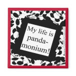 My life is panda-monium fridge magnet