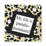 My life is panda-monium magnets