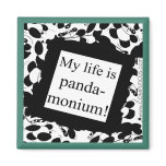 My life is panda-monium magnets