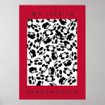 My life is panda-monium print