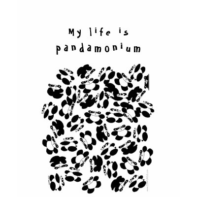 My life is panda-monium t-shirts by Computious