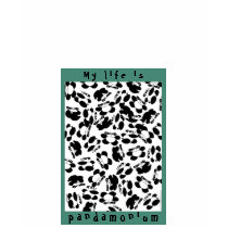 My life is panda-monium t-shirts