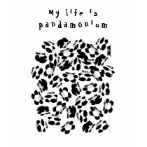 My life is panda-monium t-shirts