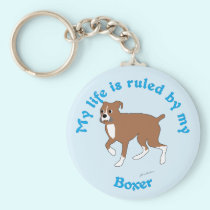 My Life is Ruled By My Boxer keychains
