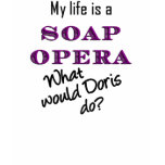 My Life is Soap Opera Doris Long Sleeved T-shirt