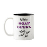 My Life is Soap Opera Lillian Mug