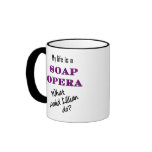 My Life is Soap Opera Lillian Mug mugs