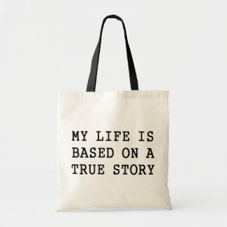 My Life is True Canvas Bag