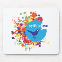 My Life is Tweet mousepads by kjdstl My Life is Tweet mousepads
