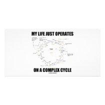 My Life Just Operates On A Complex Cycle (Krebs) photo cards