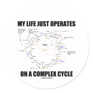 My Life Just Operates On A Complex Cycle (Krebs) sticker