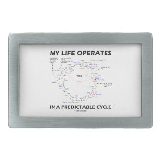 My Life Operates In A Predictable Cycle (Krebs) Belt Buckles