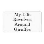 My Life Revolves Around Giraffes Shipping Label