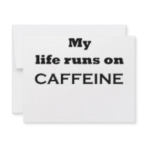 My life runs on caffeine invitations by szclothingdesigns My life runs on caffeine invitations