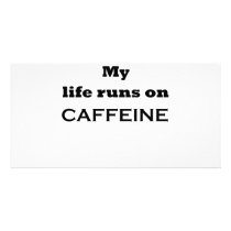 My life runs on caffeine photo cards