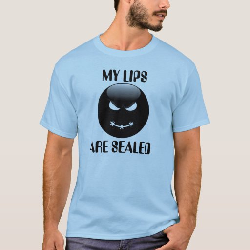My Lips Are Sealed TShirt Zazzle