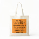 my list....a hot tub-$800, a pool-$5,600, a tra... bag