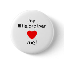 My Little Brother Loves Me buttons