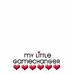 My Little Gamechanger with Hearts t-shirts