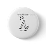My little lamba calculus (+ u me) pinback button