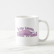 My Little Narwhal Parody Coffee Mugs