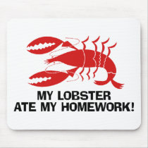 My lobster ate my homework mouse pads