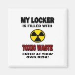 My Locker Is Filled With Toxic Waste Refrigerator Magnets