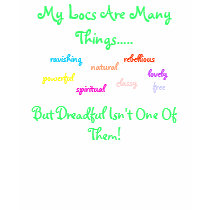 My Locs are many things... t-shirts by brownie518 My Locs are many things... t-shirts