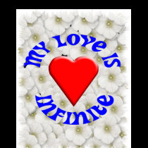 My Love Is Infinite t-shirts