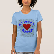 My Love Is Infinite t-shirts