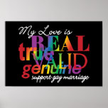 My Love Is Real Support Gay Marriage Poster