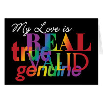 My Love Is Real True Valid Genuine Greeting Card