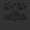 My Lovely Dirty Shirt - Hoodie