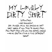 My Lovely Dirty Shirt - Hoodie