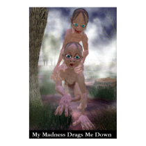 My Madness Drags Me Down posters by Brian_Simes My Madness Drags Me Down posters
