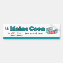 My Maine Coon is All That! Funny Kitty Bumper Stickers
