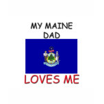 My MAINE DAD Loves Me