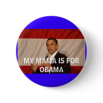 MY MAMA IS FOR OBAMA buttons