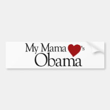 My Mama Loves Obama Bumper Sticker