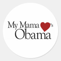 My Mama Loves Obama Sticker