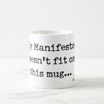 My Manifesto doesn't fit Mug by garybla My Manifesto doesn't fit Mug
