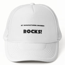 MY Manufacturing Engineer ROCKS! hats by professions MY Manufacturing Engineer ROCKS! hats