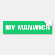 MY MANWICH BUMPER STICKERS