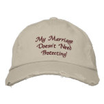 My Marriage Doesn't Need Protecting! Embroidered Baseball Cap