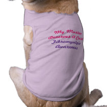 My MasterDeserves A Cure!, Fibromyalgia-Pet pet clothing